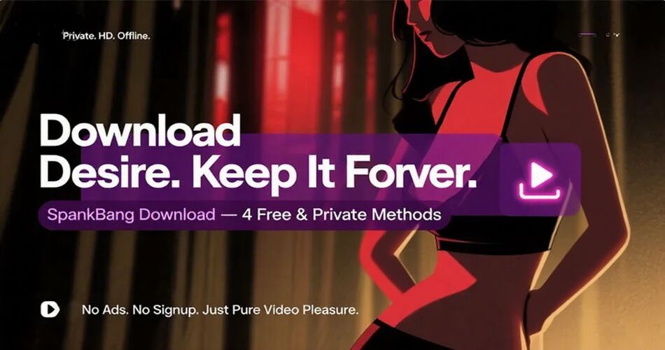 spankbang download guide